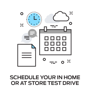 Schedule Your In Home or At Store Test Drive